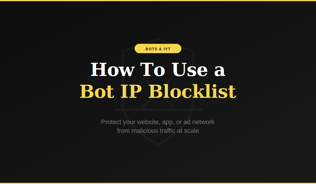 How To Use a Bot IP Blocklist