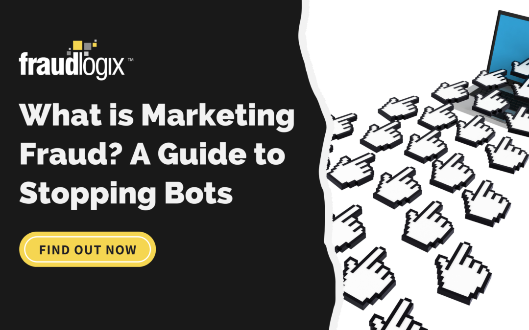 What is Marketing Fraud? A Guide to Stopping Bots